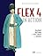 Flex 4 in Action: Revised Edition of Flex 3 in Action