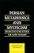 Persian Metaphysics and Mysticism: Selected Works of 'Aziz Nasaffi
