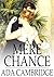 Mere Chance: A Novel