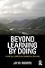 Beyond Learning by Doing: Theoretical Currents in Experiential Education