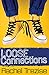 Loose Connections (Quick Reads)