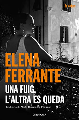 Una fuig, l'altra es queda (L'amiga genial 3): Temps d'entremig