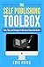 The Self Publishing Toolbox: Tools, Tips, and Strategies for Becoming a Successful Author