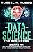 Data Science for Beginners: 2 books in 1: Deep Learning for Beginners + Machine Learning with Python - A Crash Course to Go Through the Artificial Intelligence Revolution, Python and Neural Networks