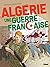 L'Escalade fatale (Algérie, une guerre française - Tome 2)