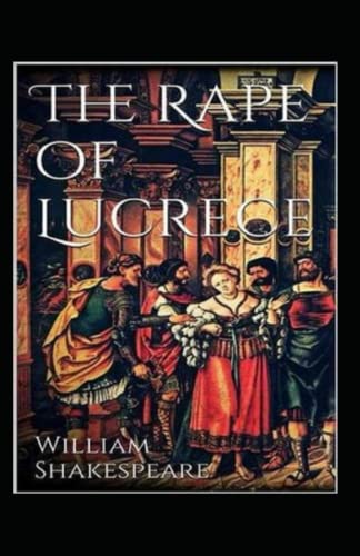 THE RAPE OF LUCRECE Annotated