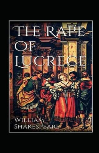 THE RAPE OF LUCRECE Annotated
