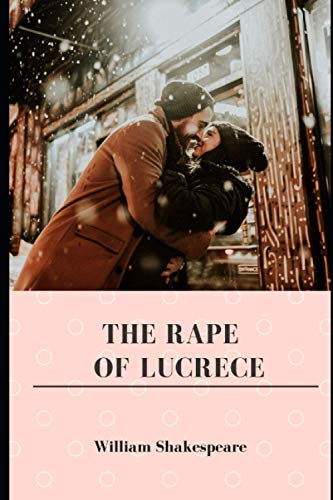 The Rape of Lucrece Annotated