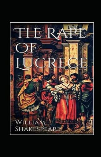 THE RAPE OF LUCRECE Annotated