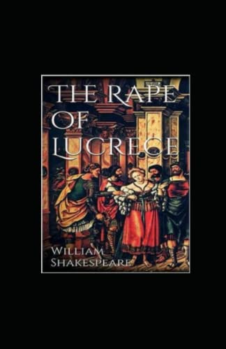 THE RAPE OF LUCRECE Annotated