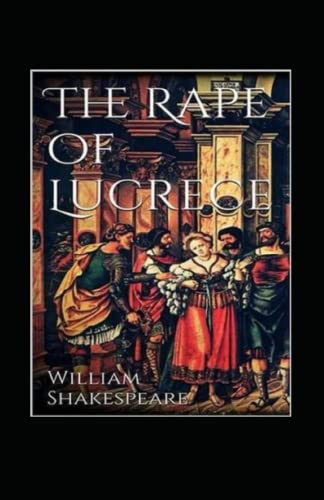 THE RAPE OF LUCRECE Annotated