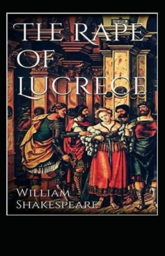 THE RAPE OF LUCRECE Annotated