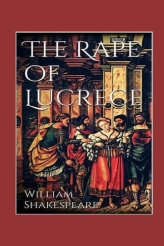 THE RAPE OF LUCRECE Annotated
