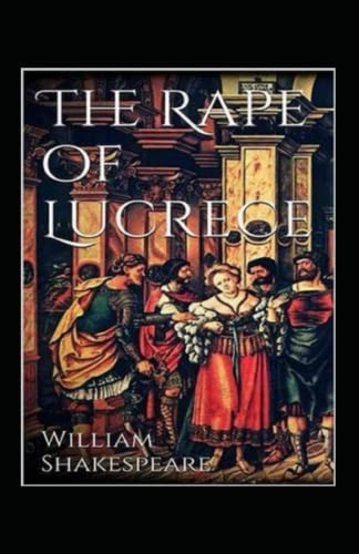 THE RAPE OF LUCRECE Annotated