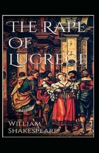 THE RAPE OF LUCRECE Annotated