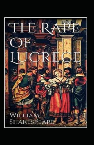 THE RAPE OF LUCRECE Annotated