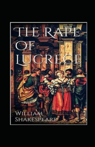 THE RAPE OF LUCRECE Annotated