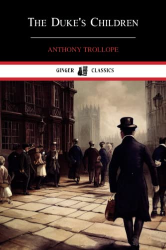 The Duke's Children: Palliser Novels, Book 6