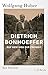 Dietrich Bonhoeffer: Auf dem Weg zur Freiheit