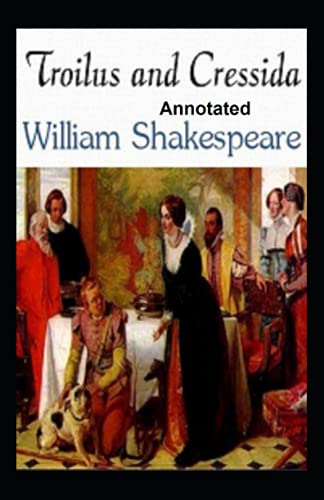 Troilus and Cressida Annotated