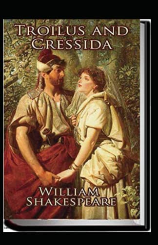 Troilus and Cressida Annotated