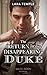 The Return Of The Disappearing Duke