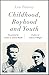 Childhood, Boyhood and Youth (riverrun editions)