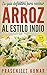 La guía definitiva para cocinar arroz al estilo indio (Cocinando en un Periquete) (Spanish Edition)