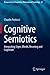 Cognitive Semiotics: Integrating Signs, Minds, Meaning and Cognition (Perspectives in Pragmatics, Philosophy & Psychology)