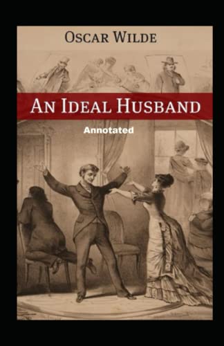 An Ideal Husband Annotated