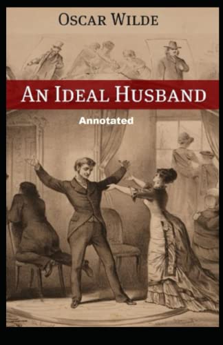 An Ideal Husband Annotated