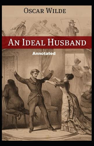 An Ideal Husband Annotated