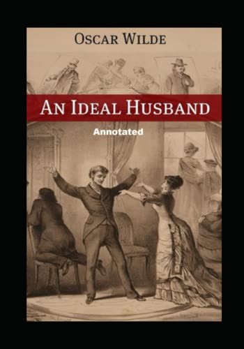 An Ideal Husband Annotated