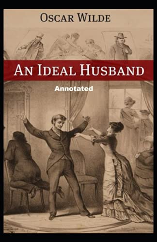 An Ideal Husband Annotated