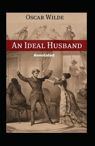 An Ideal Husband Annotated