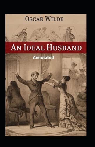 An Ideal Husband Annotated