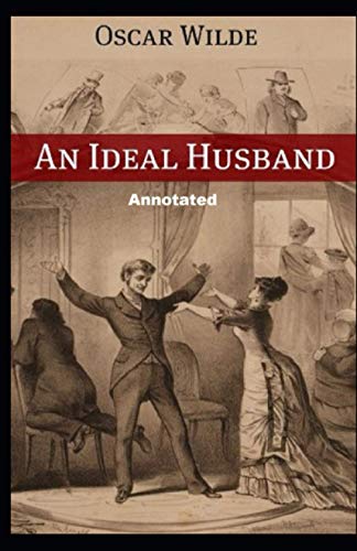 An Ideal Husband Annotated
