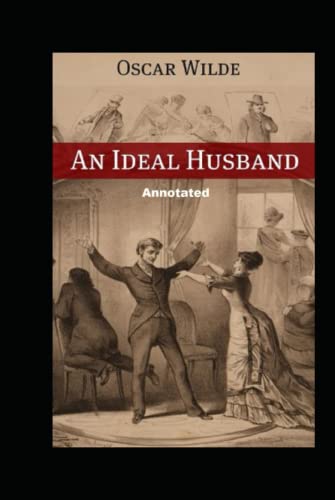 An Ideal Husband Annotated