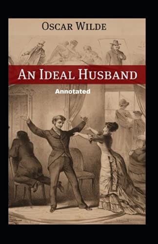 An Ideal Husband Annotated