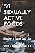 50 SEXUALLY ACTIVE FOODS by William Bento