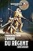 Gardiens du Trône : L'Ombre du Régent