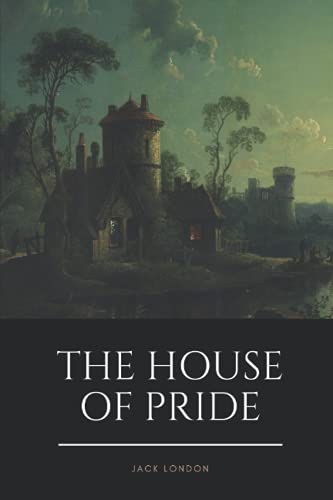 The House of Pride, and Other Tales of Hawaii: and Other Tales of Hawaii