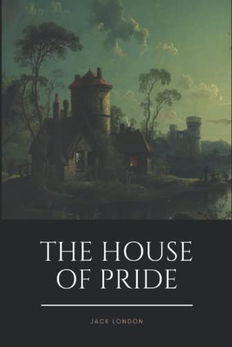 The House of Pride, and Other Tales of Hawaii: and Other Tales of Hawaii