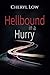 Hellbound in a Hurry