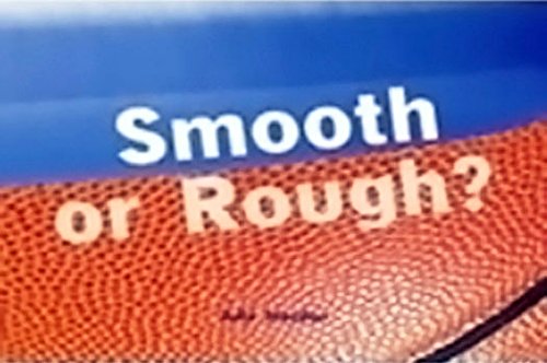 Smooth or Rough?: Bookroom Package (Rigby Focus Emergent)