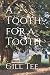 A Tooth for a Tooth