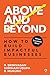 Above and Beyond: How to Build Impactful Businesses