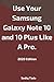 Use Your Samsung Galaxy Note 10 and 10 Plus Like A Pro(2020 Edition).