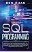 SQL Programming: Learn the Ultimate Coding, Basic Rules of the Structured Query Language for Databases like Microsoft SQL Server (Step-By-Ste Computer Programming for Beginners)