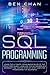 SQL Programming: Learn the Ultimate Coding, Basic Rules of the Structured Query Language for Databases like Microsoft SQL Server (Step-By-Ste Computer Programming for Beginners)